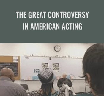 The Great Controversy in American Acting - Adler and Strasberg