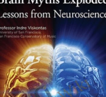 The Great Courses – Brain Myths Exploded: Lessons From Neuroscience