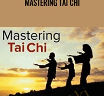 Mastering Tai Chi – TTC: The Great Courses