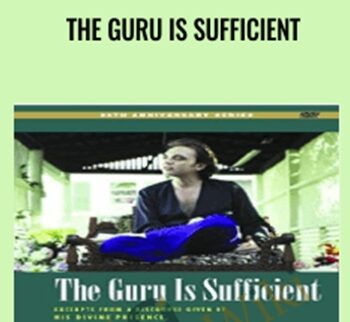 The Guru is Sufficient - Adi Da
