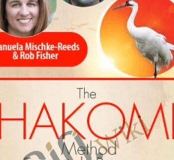 The Hakomi Method Essentials Program – Manuela Mischke-Reeds & Rob Fisher