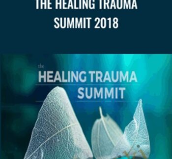 The Healing Trauma Summit 2018 - Sounds True