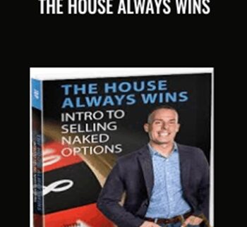 The House Always Wins