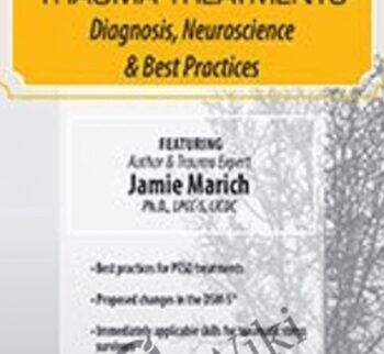 The Latest in Trauma Treatments: Diagnosis, Neuroscience & Best Practices - Jamie Marich