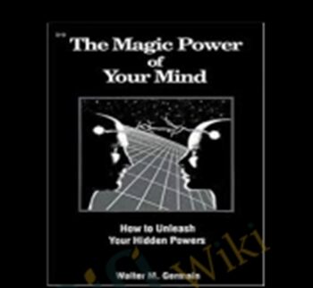 The Magic Power of Your Mind – Walter M. Germain