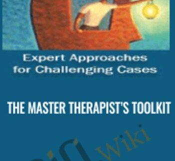 The Master Therapist’s Toolkit