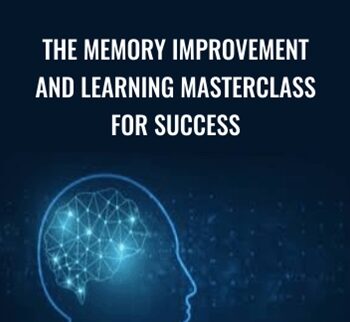 The Memory Improvement And Learning MasterClass For Success