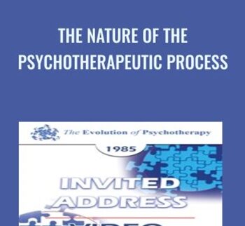 The Nature of the Psychotherapeutic Process - Judd Marmor