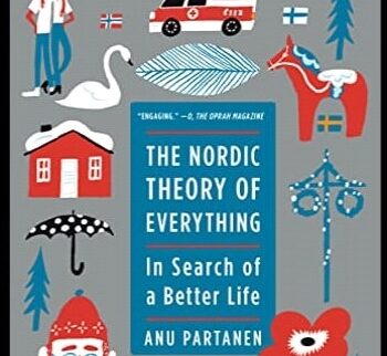The Nordic Theory of Everything: In Search of a Better Life