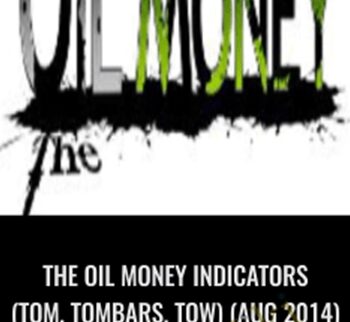 The Oil Money Indicators (TOM, TOMBars, TOW) (Aug 2014)