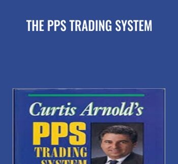 The PPS Trading System - Curtis Arnold