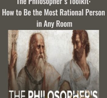 The Philosopher's Toolkit: How to Be the Most Rational Person in Any Room - Patrick Grim, Ph.D