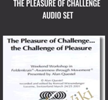 The Pleasure of Challenge Audio Set - Alan Questel