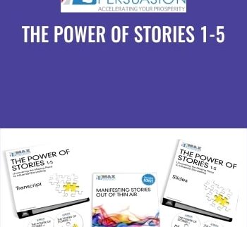 The Power of Stories 1-5 - MaxPersuasion
