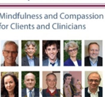 The Power Of Therapeutic Presence: Mindfulness And Compassion For Clients And Clinicians – Bill Morgan , Charles Styron, Christopher Willard , Christopher Germer , Janet Surrey , Mitch Abblett ,  Peter Fulton ,  Ronald D. Siegel & …