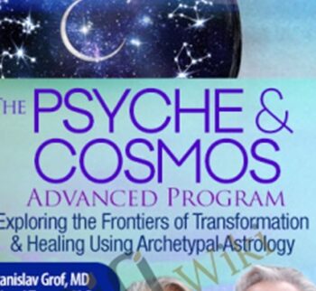 The Psyche & Cosmos Advanced Program - Stan Grof & Rick Tarnas