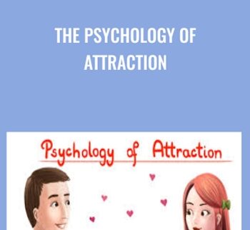 The Psychology of Attraction - Nicole Solomon