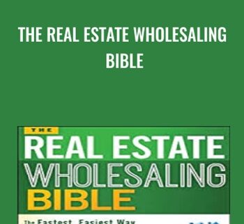 The Real Estate Wholesaling Bible - Than Merrill