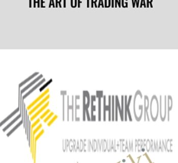 The Art of Trading War – The Rethink Group