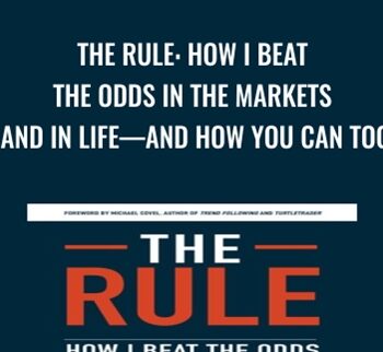 The Rule: How I Beat the Odds in the Markets and in Life—and How You Can Too - Larry Hite