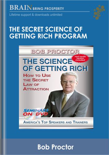 The Secret Science Of Getting Rich Program – Bob Proctor