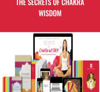 The Secrets of Chakra Wisdom - Deborah King