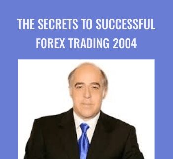 The Secrets to Successful Forex Trading 2004 - Abe Cofnas