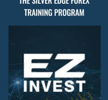The Silver Edge Forex Training Program - Anonymous