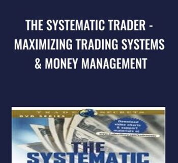 The Systematic Trader - Maximizing Trading Systems & Money Management - David Stendahl