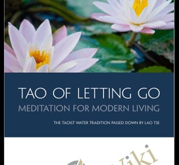 The Tao Of Letting Go – Bruce Frantzis