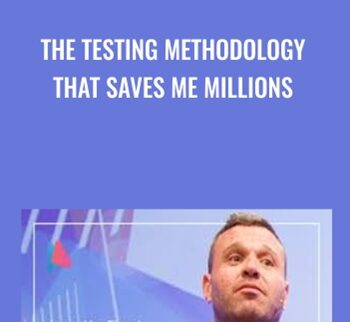 The Testing Methodology that Saves Me Millions - James Van Elswyk