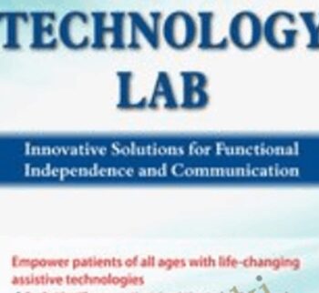 The Ultimate Assistive Technology Lab: Innovative Solutions for Functional Independence and Communication - Teresa Westerbur