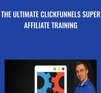 The Ultimate ClickFunnels Super Affiliate Training - Zach Miller