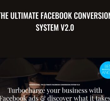 The Ultimate Facebook Conversion System V2.0 - Ben Angel