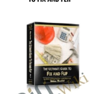 The Ultimate Guide To Fix and Flip – William Bronchick