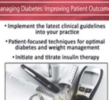 The Ultimate One-Day Diabetes Course: Managing Diabetes: Improving Patient Outcomes - Sandra L. Kimball