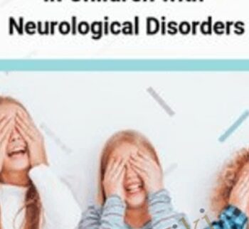 The Visual System in Children with Neurological Disorders - April Christopherson & Others