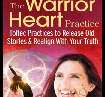 The Warrior Heart Practice - HeatherAsh Amara