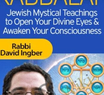 The Way of Kabbalah - Rabbi David Ingber