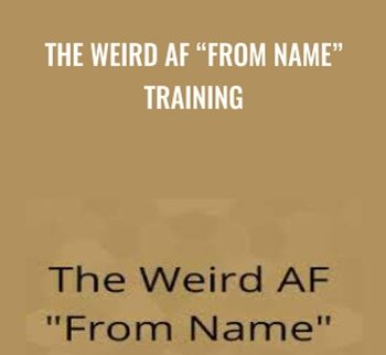 The Weird AF “From Name” Training - Ian Stanley