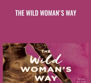 The Wild Woman's Way - Michaela Boehm