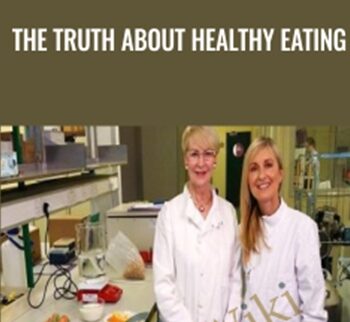 The Truth About Healthy Eating - BBC