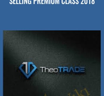 Selling Premium Class 2018 - TheoTrader
