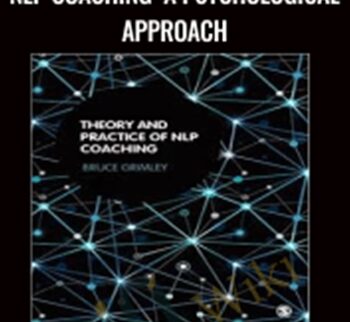 Theory and Practice of NLP Coaching: A Psychological Approach – Bruce Grimley