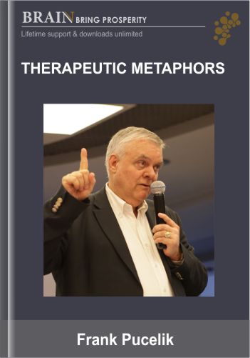 Therapeutic Metaphors – Frank Pucelik