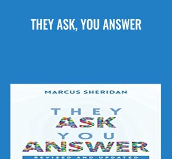 They Ask, You Answer -  Marcus Sheridan