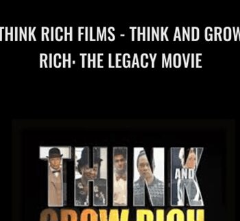 Think Rich Films - Think and Grow Rich: The Legacy Movie