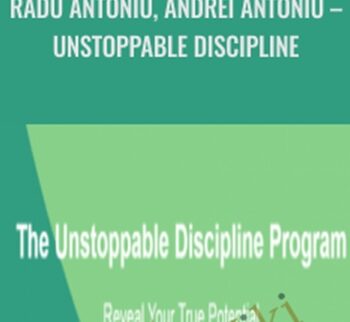 Radu Antoniu, Andrei Antoniu – Unstoppable Discipline – ThinkEatLift