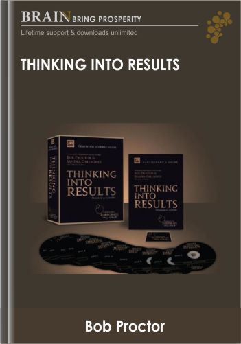 Thinking Into Results – Bob Proctor