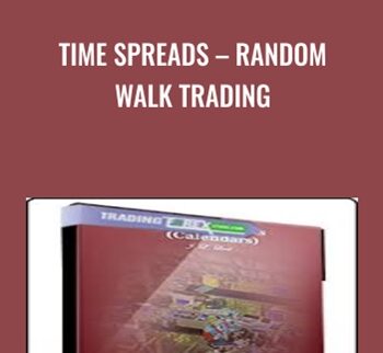 Time Spreads – Random Walk Trading - J.L.Lord